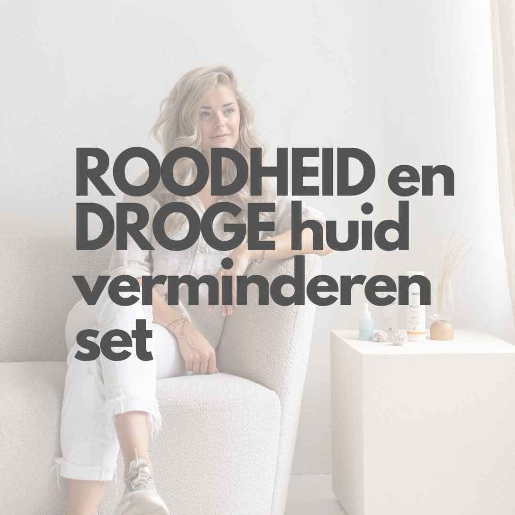 ROODHEID en DROGE huid verminderen set