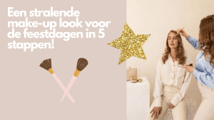 5 tips om makkelijk een stralende make-up look te creëren voor de feestdagen✨❄️